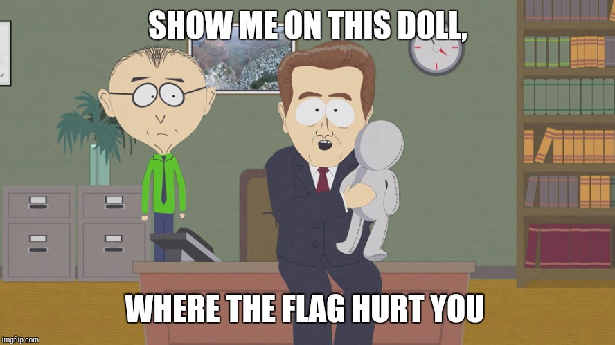 Molestation doll  | SHOW ME ON THIS DOLL, WHERE THE FLAG HURT YOU | image tagged in molestation doll | made w/ Imgflip meme maker