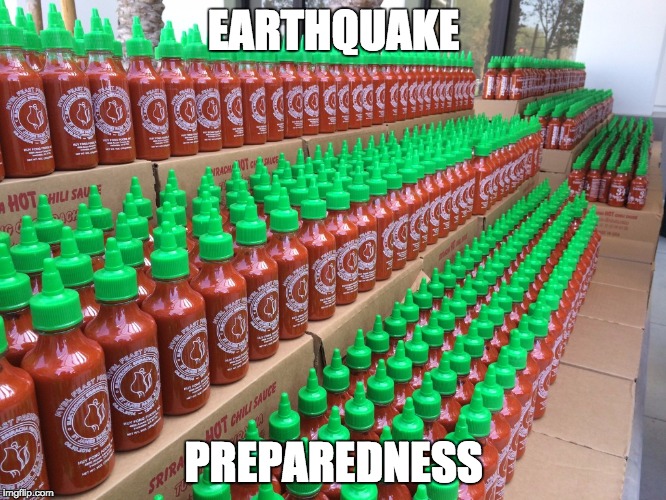 EARTHQUAKE PREPAREDNESS | made w/ Imgflip meme maker
