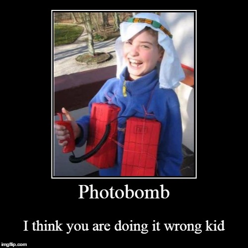 Photobomb  | image tagged in funny,demotivationals | made w/ Imgflip demotivational maker