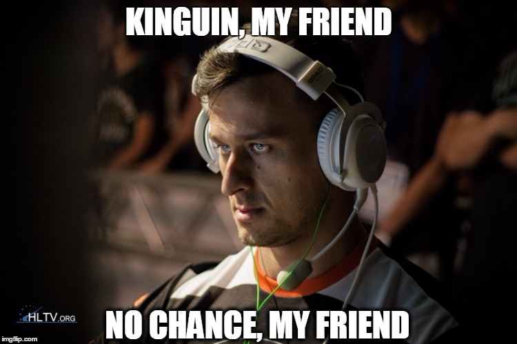 KINGUIN, MY FRIEND NO CHANCE, MY FRIEND | made w/ Imgflip meme maker
