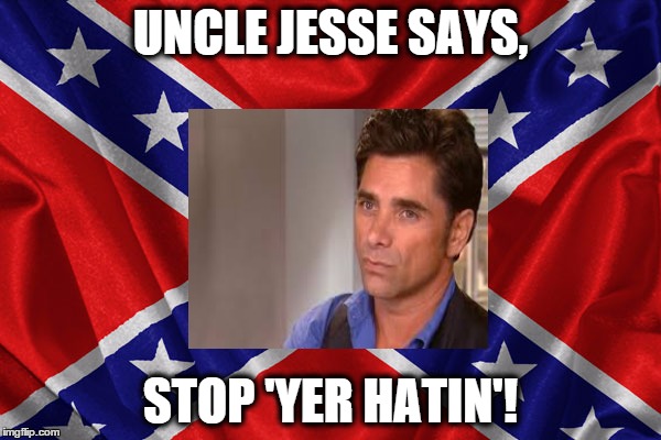 Perception is not always fact. | UNCLE JESSE SAYS, STOP 'YER HATIN'! | image tagged in political | made w/ Imgflip meme maker