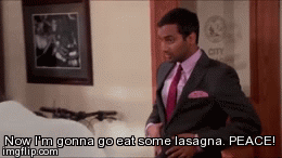 Now I'm gonna go eat some lasagna. PEACE! | image tagged in gifs,TrollXChromosomes | made w/ Imgflip video-to-gif maker