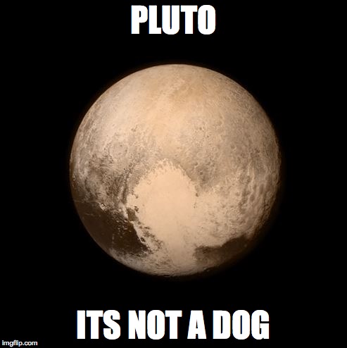 pluto feels lonely | PLUTO ITS NOT A DOG | image tagged in pluto feels lonely | made w/ Imgflip meme maker