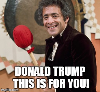 DONALD TRUMP THIS IS FOR YOU! | image tagged in donald trump | made w/ Imgflip meme maker