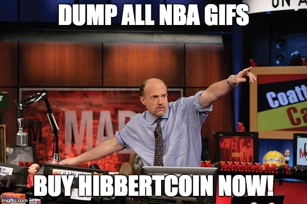 Mad Money Jim Cramer Meme | DUMP ALL NBA GIFS BUY HIBBERTCOIN NOW! | image tagged in memes,mad money jim cramer | made w/ Imgflip meme maker