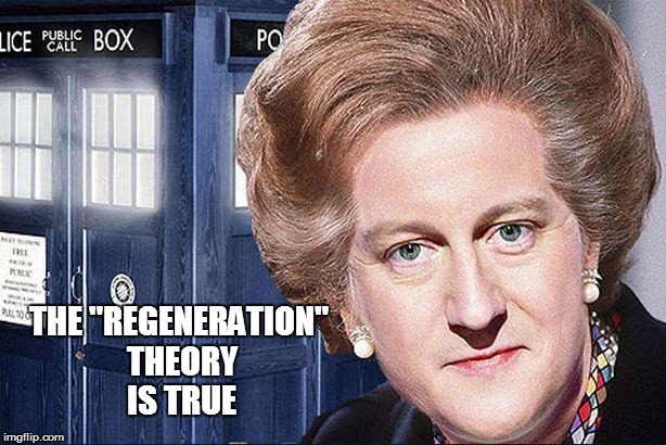 Tory Dr Who | THE "REGENERATION" THEORY IS TRUE | image tagged in david cameron | made w/ Imgflip meme maker