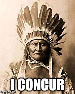 First Nation | I CONCUR | image tagged in first nation | made w/ Imgflip meme maker