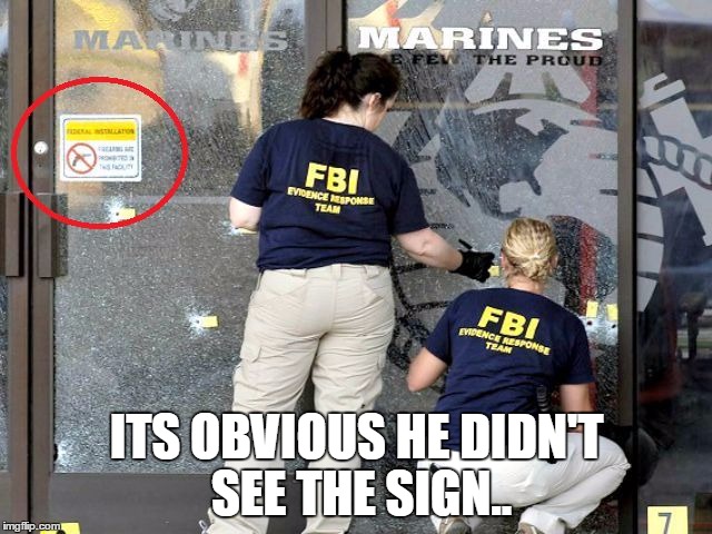 Liberal Logic | ITS OBVIOUS HE DIDN'T SEE THE SIGN.. | image tagged in gun laws | made w/ Imgflip meme maker