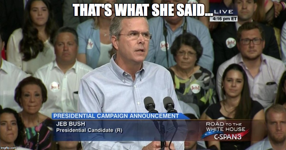 THAT'S WHAT SHE SAID... | made w/ Imgflip meme maker