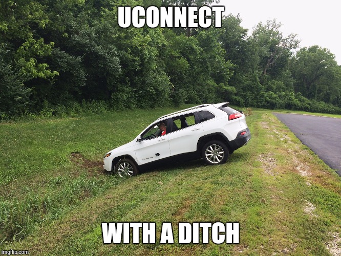 You connect, hackers connect, we all connect | UCONNECT WITH A DITCH | image tagged in uconnect,jeep,hacking | made w/ Imgflip meme maker