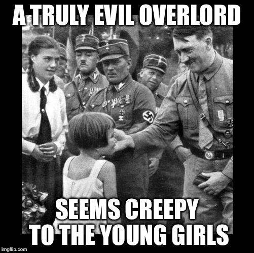 A TRULY EVIL OVERLORD SEEMS CREEPY TO THE YOUNG GIRLS | image tagged in child molester | made w/ Imgflip meme maker