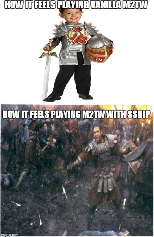 HOW IT FEELS PLAYING VANILLA M2TW HOW IT FEELS PLAYING M2TW WITH SSHIP | made w/ Imgflip meme maker