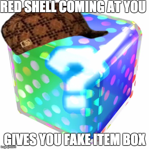 RED SHELL COMING AT YOU GIVES YOU FAKE ITEM BOX | image tagged in item box,scumbag | made w/ Imgflip meme maker