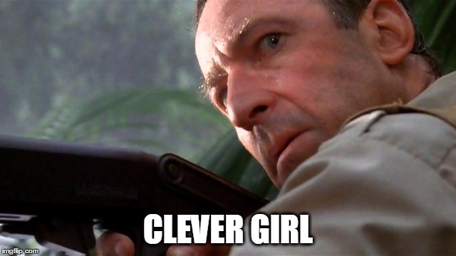 CLEVER GIRL | made w/ Imgflip meme maker