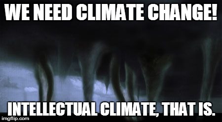 VOTE FOR BETTER WEATHER! | WE NEED CLIMATE CHANGE! INTELLECTUAL CLIMATE, THAT IS. | image tagged in climate spaghetti monster,vote,election | made w/ Imgflip meme maker