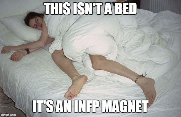 bed magnet | THIS ISN'T A BED IT'S AN INFP MAGNET | image tagged in bed,infp,mbti | made w/ Imgflip meme maker