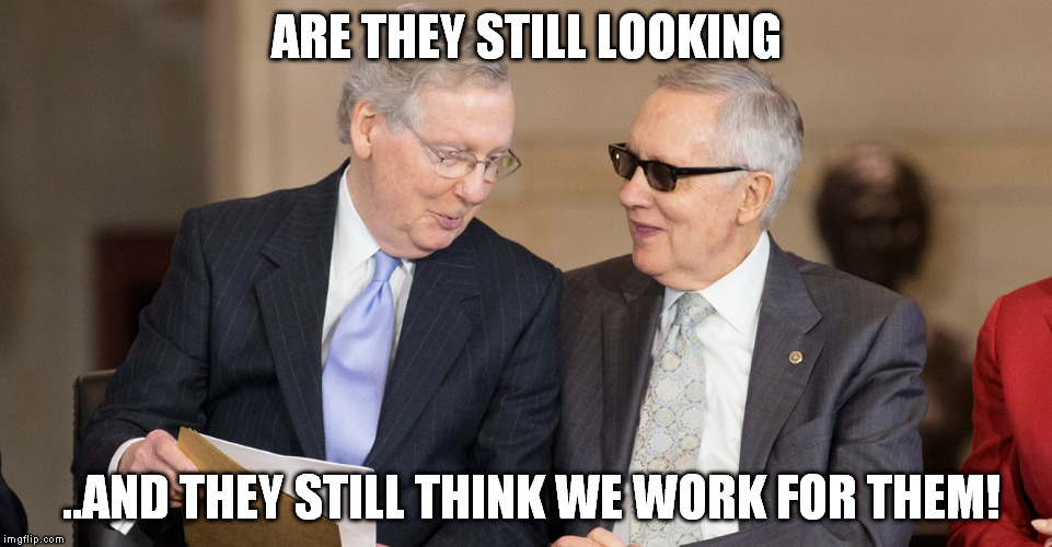 ARE THEY STILL LOOKING ..AND THEY STILL THINK WE WORK FOR THEM! | image tagged in mitch and harry | made w/ Imgflip meme maker