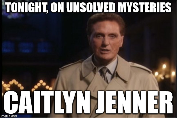 robert stack | TONIGHT, ON UNSOLVED MYSTERIES CAITLYN JENNER | image tagged in robert stack | made w/ Imgflip meme maker