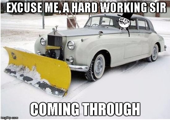 EXCUSE ME, A HARD WORKING SIR COMING THROUGH | image tagged in classic way | made w/ Imgflip meme maker