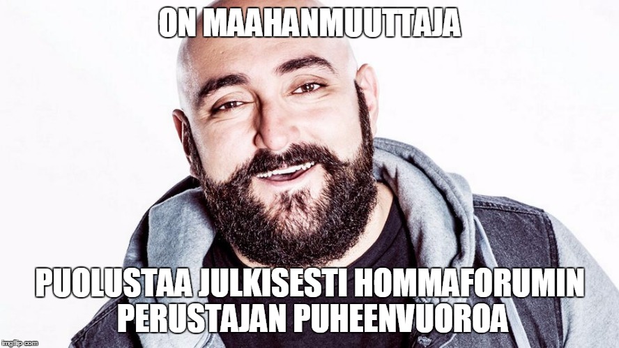 Good Guy Ali | ON MAAHANMUUTTAJA PUOLUSTAA JULKISESTI HOMMAFORUMIN PERUSTAJAN PUHEENVUOROA | image tagged in ali jahangiri,good guy ali,maahanmuuttopolitiikka | made w/ Imgflip meme maker