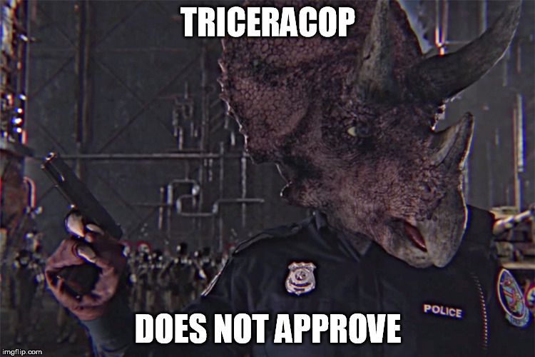 TRICERACOP DOES NOT APPROVE | image tagged in triceracop,kung fury | made w/ Imgflip meme maker