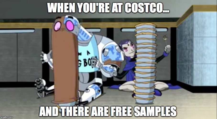 WHEN YOU'RE AT COSTCO... AND THERE ARE FREE SAMPLES | image tagged in hungry | made w/ Imgflip meme maker