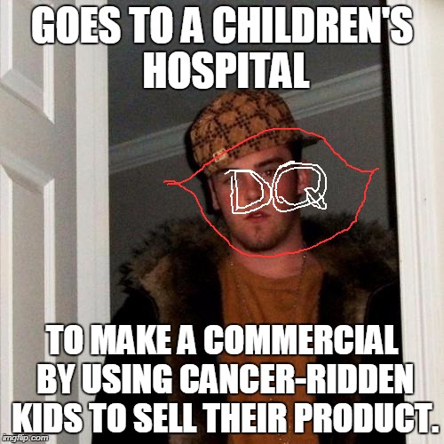 Scumbag Steve | GOES TO A CHILDREN'S HOSPITAL TO MAKE A COMMERCIAL BY USING CANCER-RIDDEN KIDS TO SELL THEIR PRODUCT. | image tagged in memes,scumbag steve | made w/ Imgflip meme maker