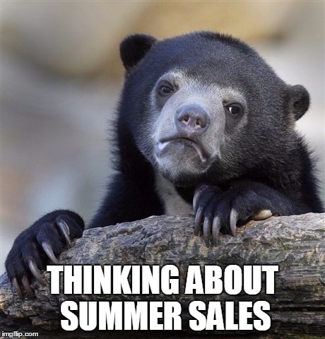 Confession Bear Meme | THINKING ABOUT SUMMER SALES | image tagged in memes,confession bear | made w/ Imgflip meme maker