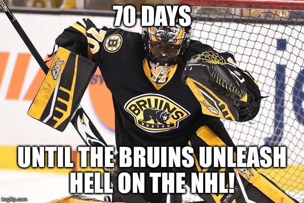 70 DAYS UNTIL THE BRUINS UNLEASH HELL ON THE NHL! | made w/ Imgflip meme maker