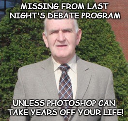 SCHOOL COMMITTEE SUBSTITUTE | MISSING FROM LAST NIGHT'S DEBATE PROGRAM UNLESS PHOTOSHOP CAN TAKE YEARS OFF YOUR LIFE! | image tagged in debate,school committee | made w/ Imgflip meme maker