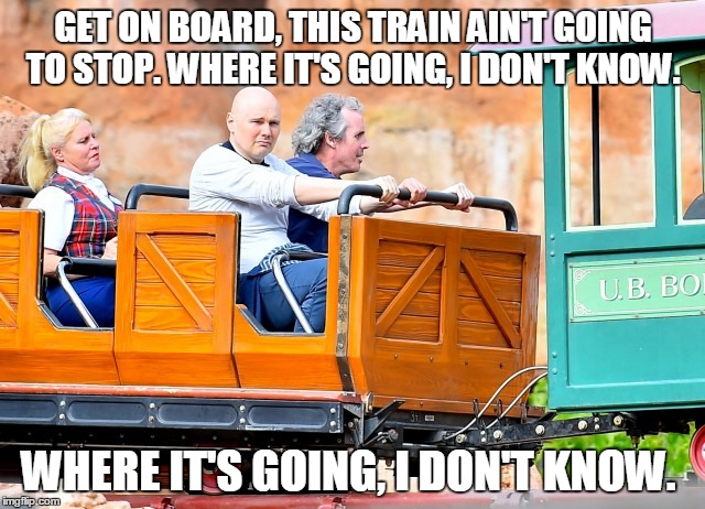 GET ON BOARD, THIS TRAIN AIN'T GOING TO STOP. WHERE IT'S GOING, I DON'T KNOW. WHERE IT'S GOING, I DON'T KNOW. | made w/ Imgflip meme maker