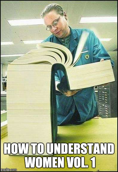 HOW TO UNDERSTAND WOMEN VOL. 1 | image tagged in books,women | made w/ Imgflip meme maker