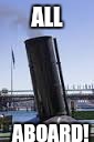 ALL ABOARD! | made w/ Imgflip meme maker