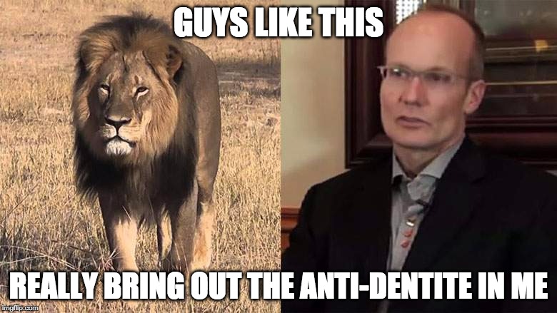 GUYS LIKE THIS REALLY BRING OUT THE ANTI-DENTITE IN ME | image tagged in seinfeld,cecil the lion,anti-dentite | made w/ Imgflip meme maker