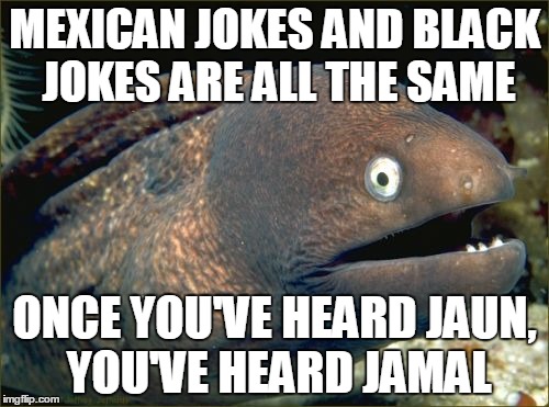 Jokes mexican black and Mexican Jokes