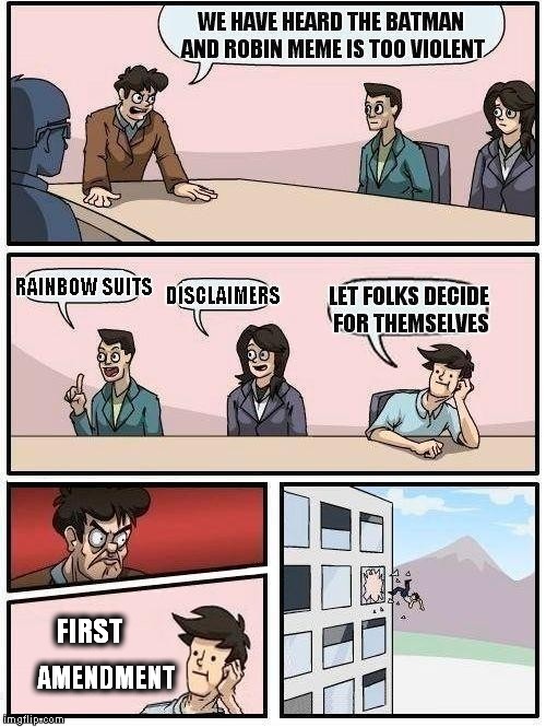 We decide. | FIRST AMENDMENT | image tagged in first amendment,government,boardroom meeting suggestion | made w/ Imgflip meme maker