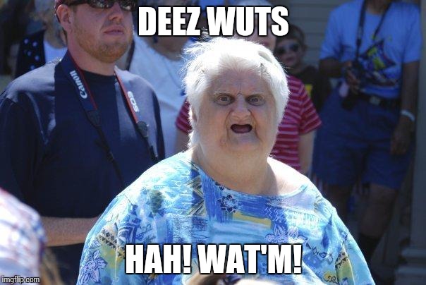 Wat Lady | DEEZ WUTS HAH! WAT'M! | image tagged in wat lady | made w/ Imgflip meme maker