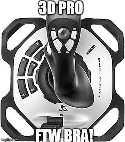 3D PRO FTW BRA! | made w/ Imgflip meme maker