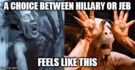 What horrors await?  | A CHOICE BETWEEN HILLARY OR JEB FEELS LIKE THIS | image tagged in mama pale man,jeb bush,hillary clinton | made w/ Imgflip meme maker