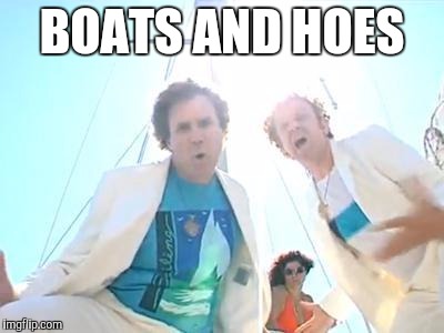 Boats n hoes meme
