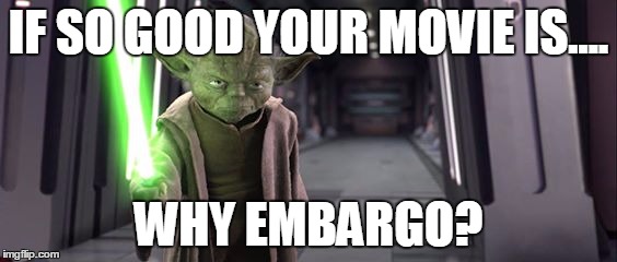 Yoda's reaction to the new Fantastic Four | IF SO GOOD YOUR MOVIE IS.... WHY EMBARGO? | image tagged in if sowhy leave,yoda | made w/ Imgflip meme maker