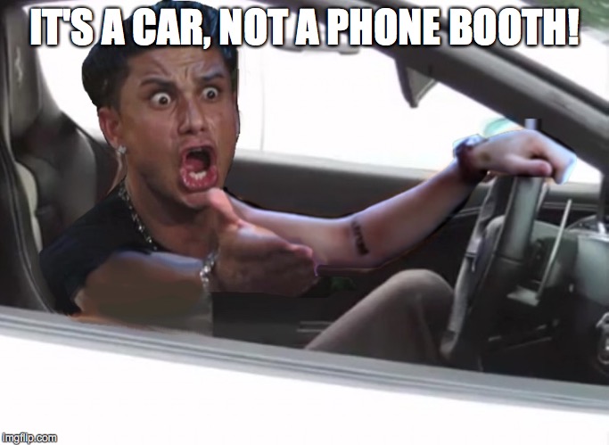 IT'S A CAR, NOT A PHONE BOOTH! | made w/ Imgflip meme maker