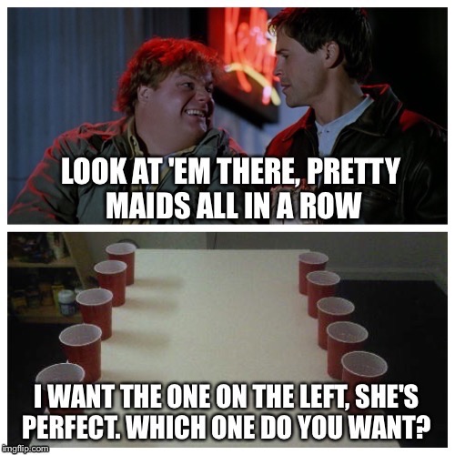 image tagged in tommy boy flip cup | made w/ Imgflip meme maker