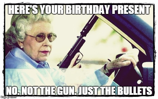 Granny has something for you | HERE'S YOUR BIRTHDAY PRESENT NO. NOT THE GUN. JUST THE BULLETS | image tagged in gun,grandma,armed,happy birthday,hate,angry | made w/ Imgflip meme maker