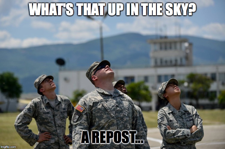 What's That In The Sky: Air Force | WHAT'S THAT UP IN THE SKY? A REPOST... | image tagged in what's that in the sky air force | made w/ Imgflip meme maker