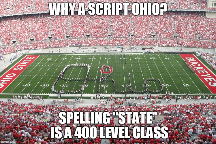 Why A Script Ohio? | WHY A SCRIPT OHIO? SPELLING "STATE" IS A 400 LEVEL CLASS | image tagged in script ohio sucks,spelling,stupid people,ohio state | made w/ Imgflip meme maker