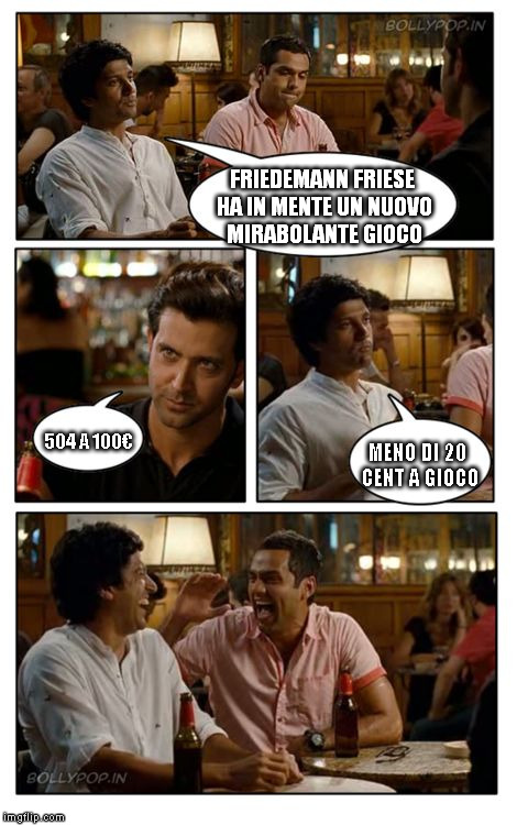 ZNMD Meme | FRIEDEMANN FRIESE HA IN MENTE UN NUOVO MIRABOLANTE GIOCO 504 A 100€ MENO DI 20 CENT A GIOCO | image tagged in memes,znmd | made w/ Imgflip meme maker
