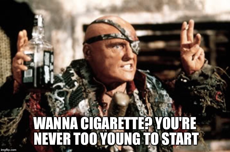 SMOKER DENNIS HOPPER | WANNA CIGARETTE? YOU'RE NEVER TOO YOUNG TO START | image tagged in smoking,cigarettes,dennis hopper,waterworld | made w/ Imgflip meme maker
