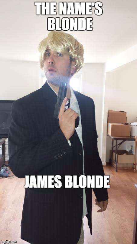 THE NAME'S BLONDE JAMES BLONDE | image tagged in james bond,dwight schrute,funny memes | made w/ Imgflip meme maker