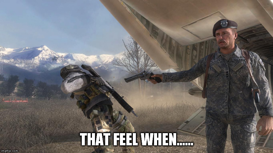 THAT FEEL WHEN...... | image tagged in right in the feels,gaming | made w/ Imgflip meme maker